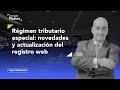 Régimen tributario especial: novedades y actualización del registro web