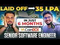He got laid off and cracked offer from CoinDCX as Senior SWE in 6 Months