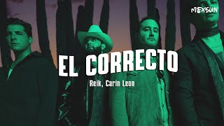 Reik, Carin Leon - El Correcto (Letra)