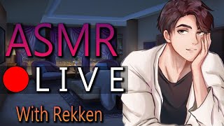 Rekken's ASMR Live!Super Tingly Experience Guaranteed- At Least This Week ;)