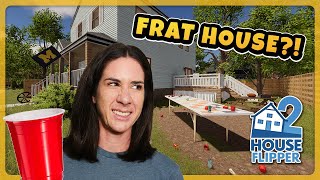 I made a FRAT HOUSE! House Flipper 2 Custom Job