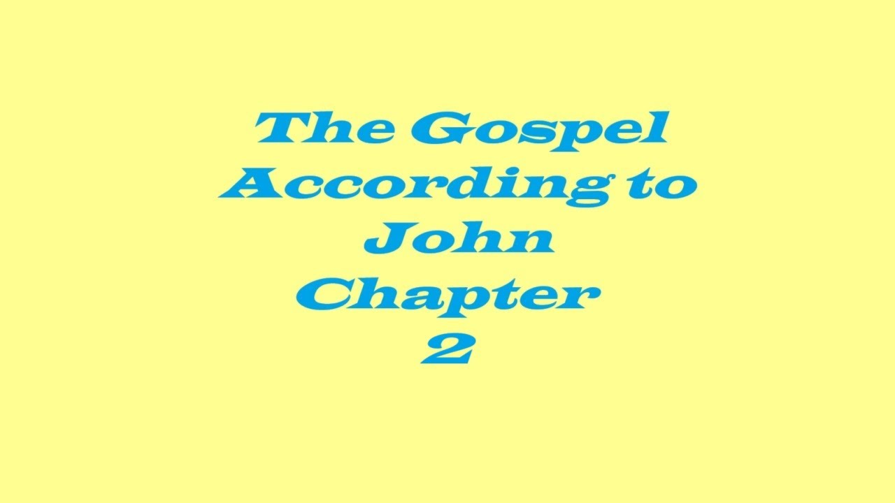 The gospel according to john chapter 2 esv youtube