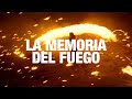 La memoria del fuego