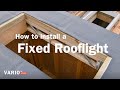 How to install fixed rooflights from vario by velux