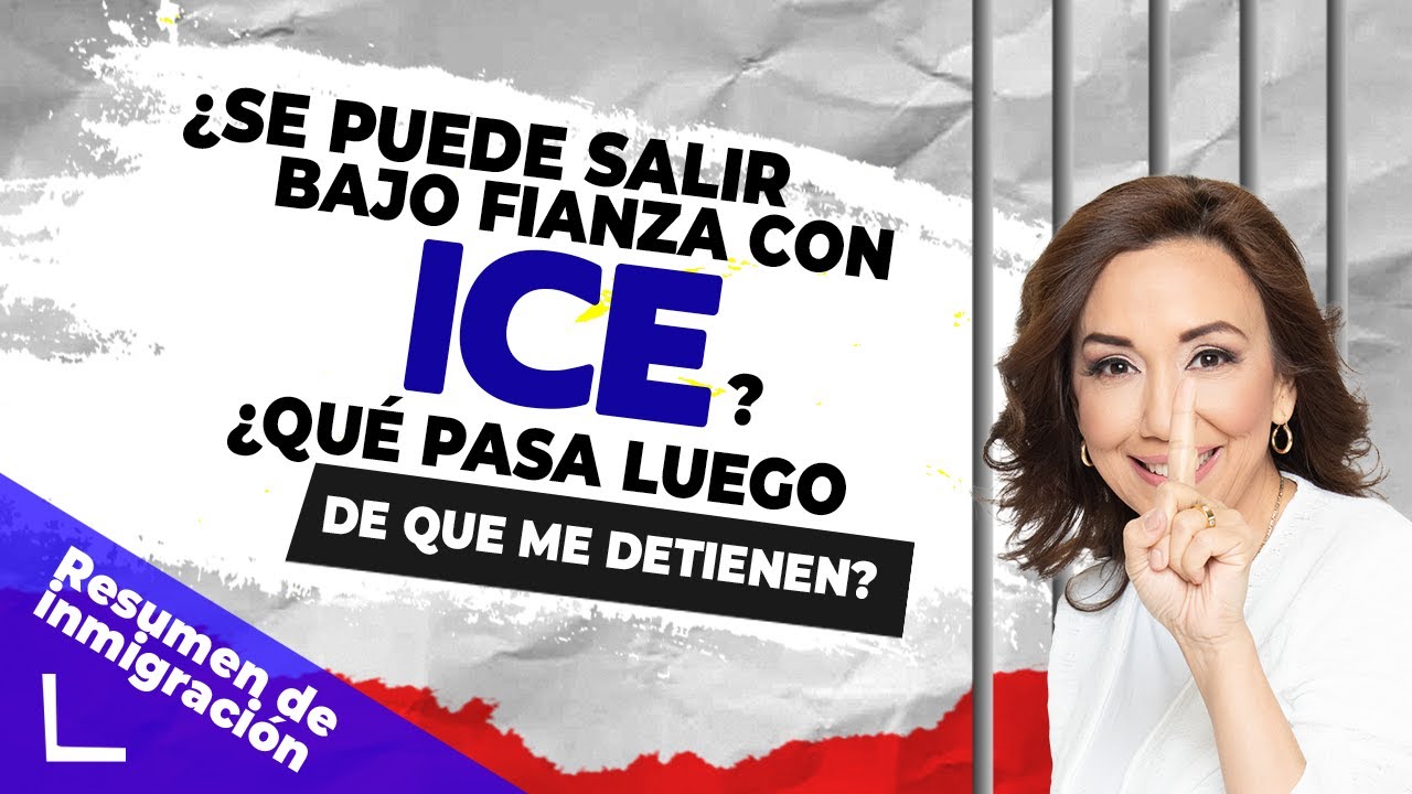 DETENCION DE ICE ¿Se puede salir bajo fianza con ICE? - Inmigrando con Kathia Quiros