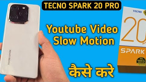 YouTube video slow motion kaise karen tecno Spark 20 Pro, how to make YouTube video slow motion in t