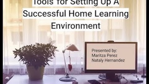 Tools for Setting Up A Successful Home Learning Environment