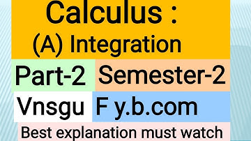 Calculus : (A) Integration| Part-2| Integration b.com 1st year| Calculus b.com 1st year| vnsgu
