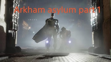 Batman Arkham Asylum part 1! The Joker is loose