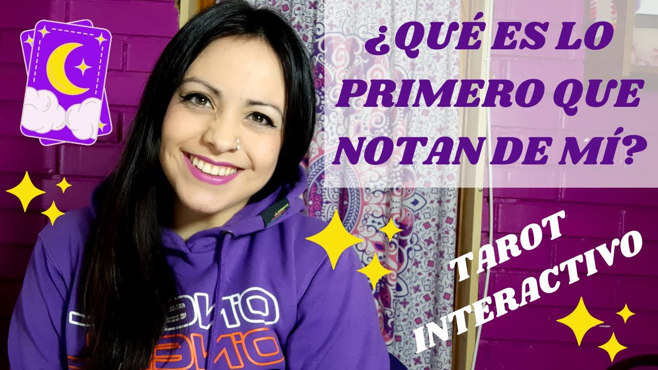 ¿QUÉ ES LO PRIMERO QUE NOTAN DE MÍ? - Tarot Interactivo | Nadia Falak