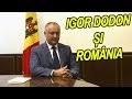 Igor Dodon și România. Moldovenii și românii sunt frați?