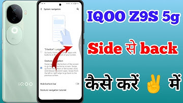 IQOO Z9S 5g Me Side se Back Kaise Kare // How To Side Back Button In IQOO Z9S 5g
