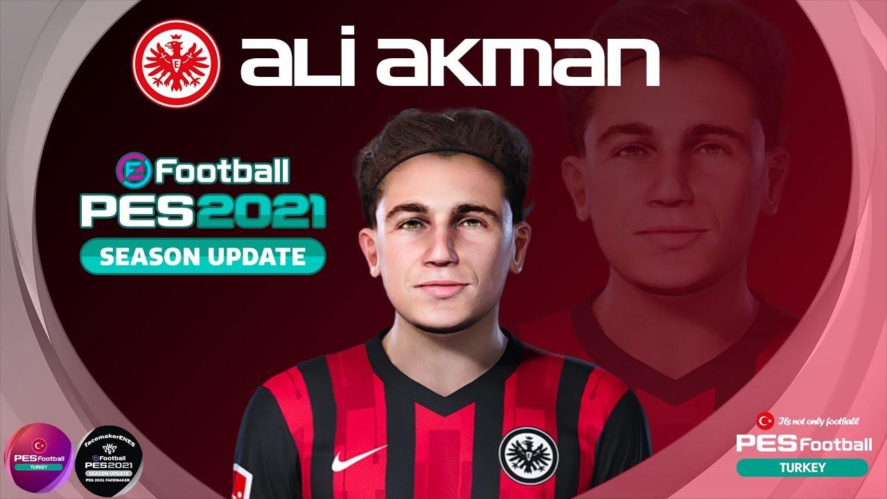 Pes 2021 Ali Akman Face Eintracht Frankfurt Pes 2020 Pc Youtube [ 720 x 1280 Pixel ]