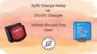 Split Charge Relay vs DC-DC Charger: Which Should You Use? | 12 Volt Planet