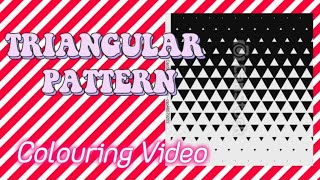 TRIANGULAR PATTERN COLOURING VIDEO ||| Animated Colouring