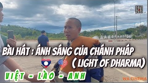 ( Bh tiếng Lào số 2 )ການເດີນທາງ Ascetic ຂອງ Monk Minh Tue ! "Light of Dharma""Ánh sáng chánh pháp"