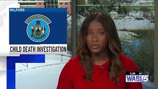 Authorities continue to investigate toddler’s death in Milford