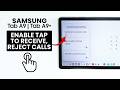 Samsung Tab A9 / A9 Plus: Enable Tap to Receive / Reject Calls