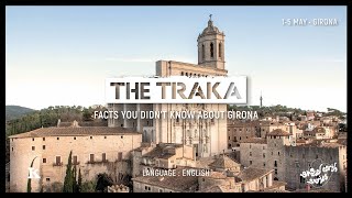 THE TRAKA 2024 | FUN FACTS YOU DIDN'T KNOW ABOUT GIRONA