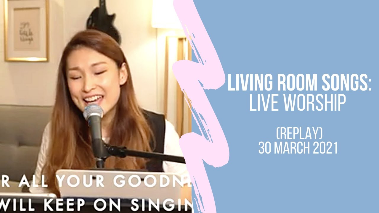 Living Room Songs Live Worship 30 March 2021 YouTube