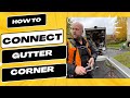 How to connect continuous gutter corner