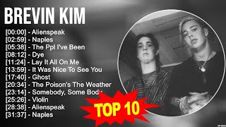 Brevin Kim 2023 MIX ~ Top 10 Best Songs ~ Greatest Hits ~ Full Album