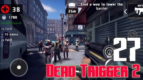 dead trigger 2 gameplay walkthrough part 27 (Android, iOS)