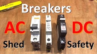 Breakers AC, DC & AC/DC - Solar Safety Part 2 - 12v Solar Shed