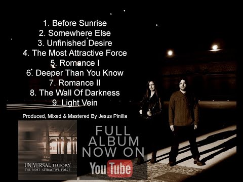 Universal Theory - "The Most Attractive Force" Full Album (2015)