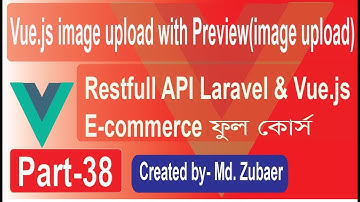 VueJs Laravel Image Upload | vue js image upload with preview (Image Upload)  Chapter-5 part-38