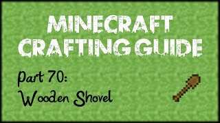 Minecraft Crafting Guide - Part 70: Wooden Shovel