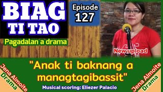 'Anak ti baknang a managtagibassit' PAG-ADALAN a drama (BIAG TI TAO-episode 127) Jena Almoite Drama