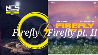 Jim Yosef - Firefly x Firefly pt. II | NCS Mashup | Fireflies pt. II  