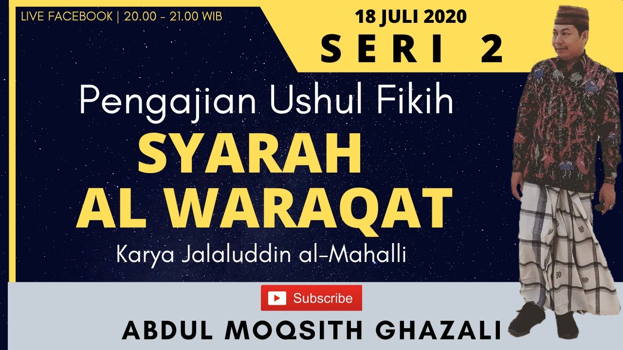 Abdul Moqsith Ghazali - Syarah Al-Waraqat Fiy Ushul Fiqh - Seri 2