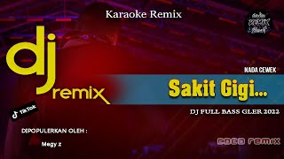 Dj Dangdut Sakit Gigi  Karaoke Lirik  Remix  Bass 2022  Viral Tiktok