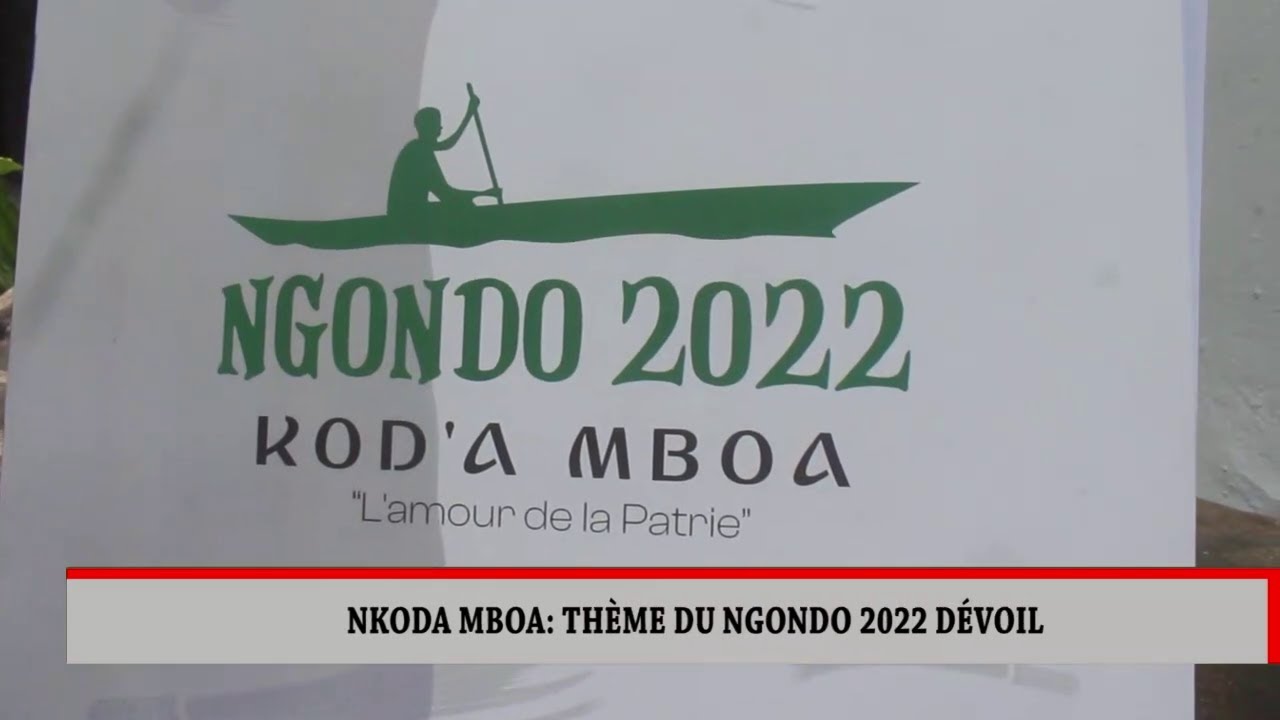 ⁣NKODA MBOA : THÈME DU NGONDO 2022 DÉVOILÉ