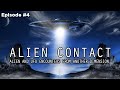 ALIEN CONTACT (Episode 4) - ALIEN AND UFO ENCOUNTERS FROM ANOTHER DIMENSION