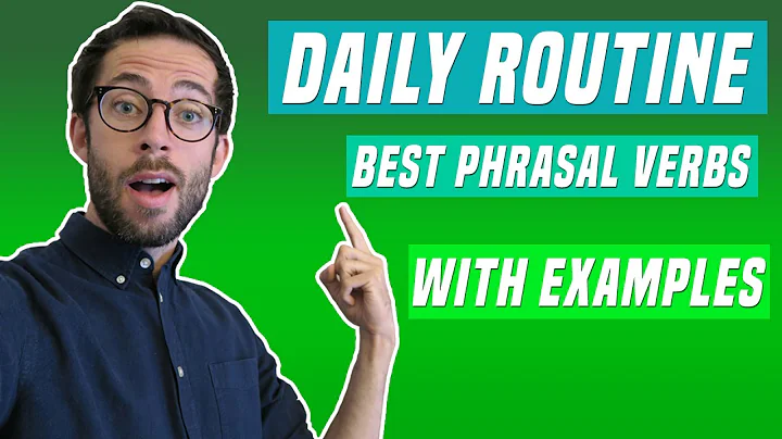 Talk About Your Daily Routine with Phrasal Verbs! (WITH EXAMPLES)