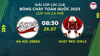 Trực tiếp : Hà Nội 29ers - HUST Red Owls | Cúp các CLB bóng chày toàn quốc 2023 Cúp Vin Cà Phê