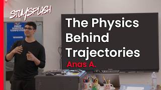 StuySplash 2025 - The Physics Behind Trajectories with Anas A. (FRC 9642)