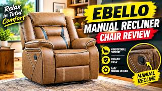 EBELLO Manual Recliner Chair Review