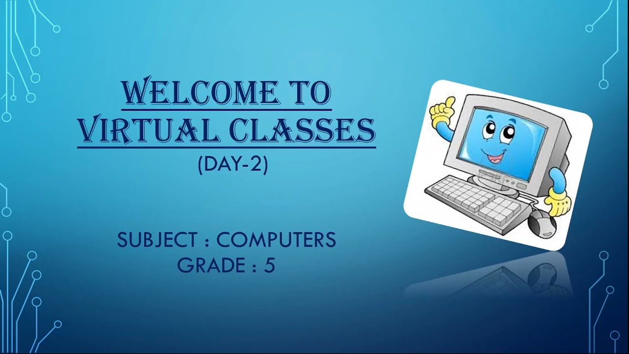 Computer Virtual Classes | Grade 5 CBSE | Chapter 1 [ Day 2 ] - YouTube