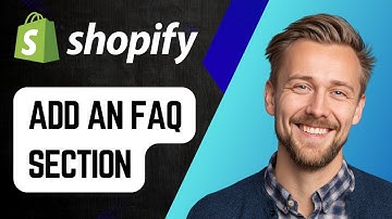 How to Add an FAQ Section to Your Shopify Store | Step-by-Step Tutorial 2025