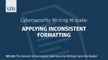 Applying Inconsistent Formatting - Common Cybersecurity Writing Mistakes