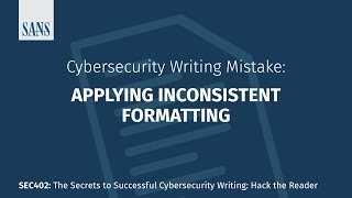 Applying Inconsistent Formatting - Common Cybersecurity Writing Mistakes
