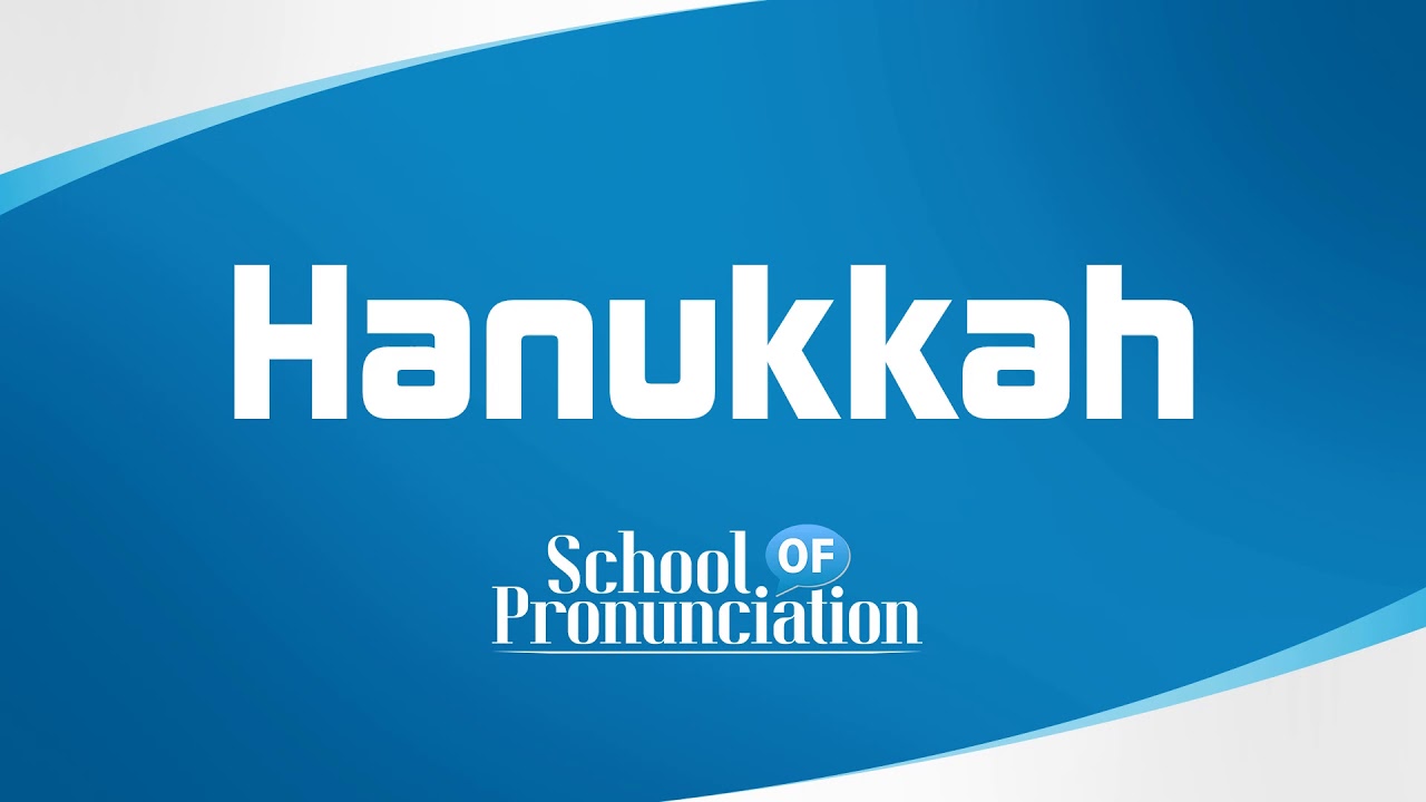 learn-how-to-pronounce-hanukkah-youtube