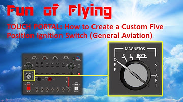 TOUCH PORTAL: How to Create a Fully Animated Five Position Ignition Switch (GA Aircraft)