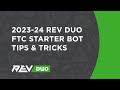 202324 rev duo ftc starter bot tips and tricks