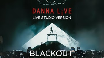 Thumbnail of Danna - BLACKOUT (Live Studio Version) [Live From: DANNA L¡VE]