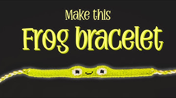 Shaped Frog Tutorial - Intermediate Bracelet tutorial